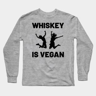 Whiskey is Vegan #3 Long Sleeve T-Shirt